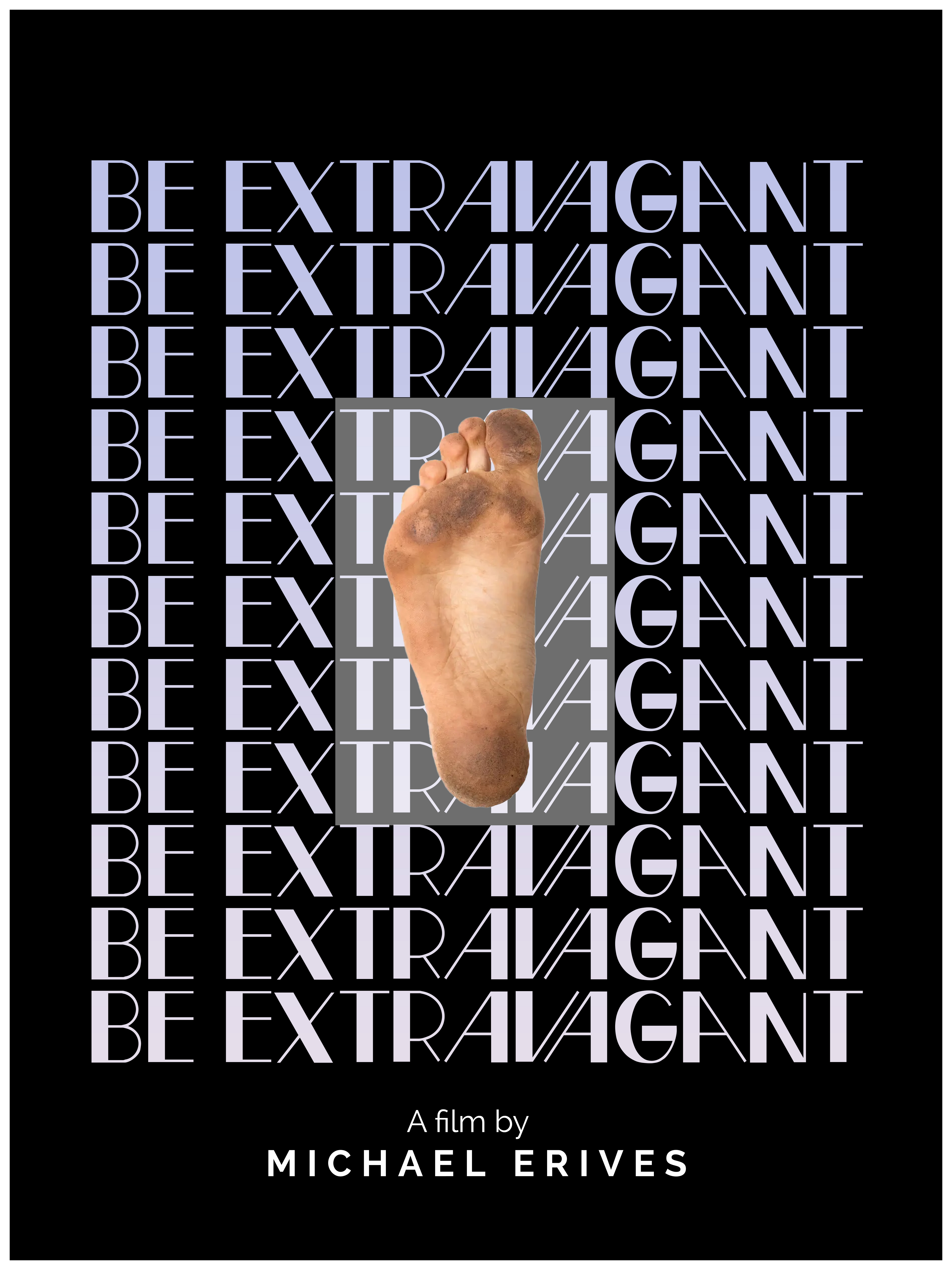 Be Extravagant Poster